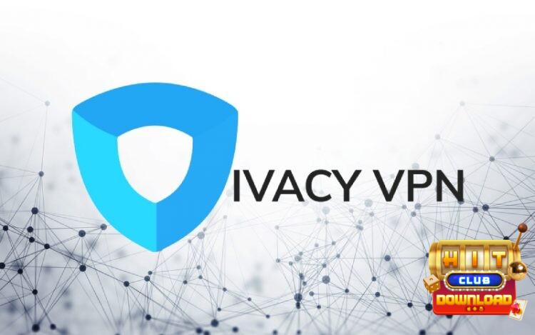 Giới thiệu đôi nét về IVacy VPN